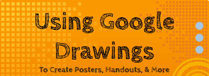 Wednesday Workshop – Google Drawings